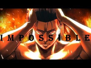 Eren Yeager - Impossible 【AMV】