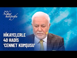 40 Hadiths with Stories: 'Neighbor of Paradise' - Nihat Hatipoğlu Answers Your Questions, Episode...