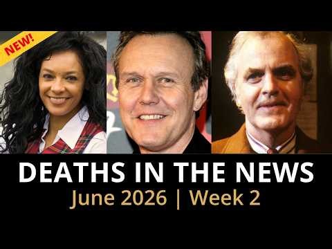 Who Died This Week | June 2026 #2 Celebrity Deaths & More