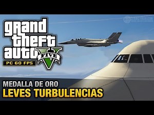 GTA 5 PC - Misión #47 - Leves turbulencias (Oro/100% - 1080p 60fps)