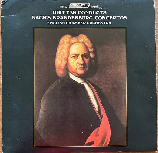 Benjamin Britten Conducts English Chamber Orchestra, Bach - Brandenburg Concertos