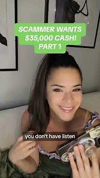 Scammer wants $35,000 Cash! Part 1