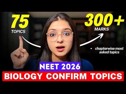 75 TOPICS = 300+ MARKS in NEET 2026 BIOLOGY | Don't SKIP THESE TOPICS NEET 2026