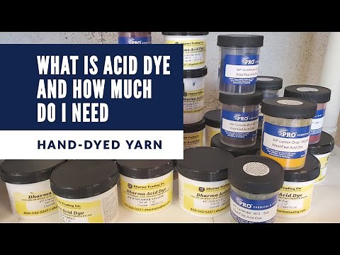 Acid Dyeing Wool Yarn Tutorial #1: What is Acid Dye and How Much Do I Need?