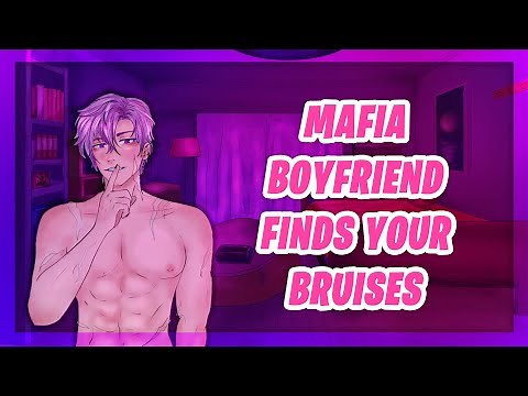 Mafia Boyfriend Finds Your Bruises (Abusive Ex) (Mafia Boss) (Tsundere) (Protective) Boyfriend ASMR