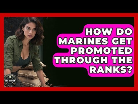 How Do Marines Get Promoted Through The Ranks? - Battle Ready Force
