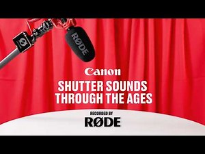 RØDE x CANON - Shutter Sounds Through The Ages.