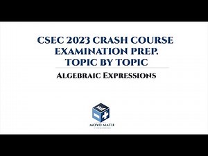 CSEC MATHEMATICS - 2023 Crash Course | ALGEBRAIC EXPRESSIONS