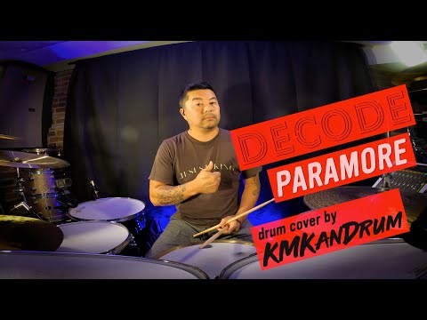 Decode (PARAMORE) KMKanDrum Cover