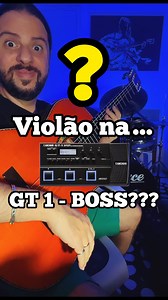 6.9K views · 26 reactions | ⚜️Timbres da GT1 BOSS para Violão -...