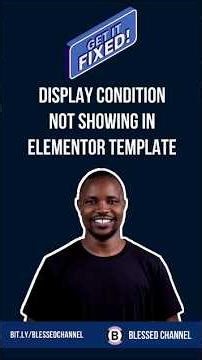 Display Condition Not Showing In Elementor Templates