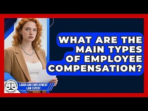 What Are the Main Types of Employee Compensation? | Labor and Employment Law Expert News