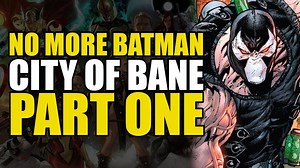 1.6K views · 103 reactions | Batman: City Of Bane Part One | Comics Explained | Facebook