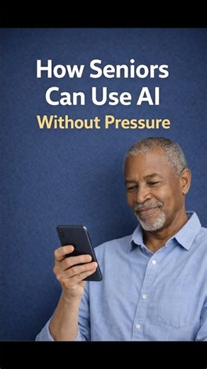 How Seniors Can Use AI Without Pressure