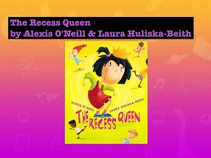 The Recess Queen