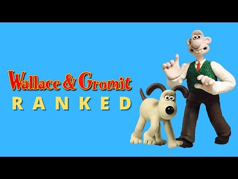 Ranking the Wallace & Gromit Animations