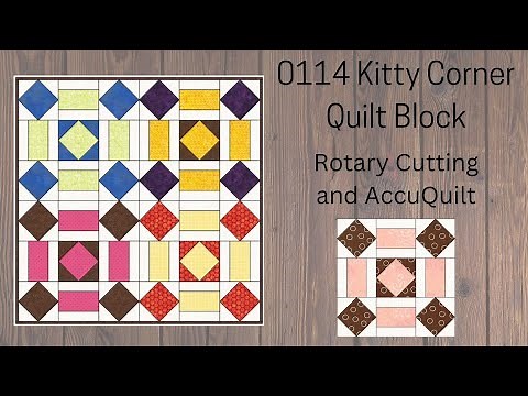 0114 Kitty Corner Quilt Block | Rotary Cutting and AccuQuilt | Block a Day 2023