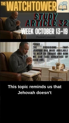 THE WATCHTOWER STUDY ARTICLE 32 WEEK OCTOBER 13-19
