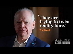 Tim Walz says Trump administration is “trying to twist reality” in Minnesota | NPR