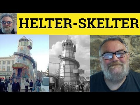 🔵 Helter-Skelter Meaning - Helter Skelter Examples - Rhyming Compounds - Define Helter Skelter