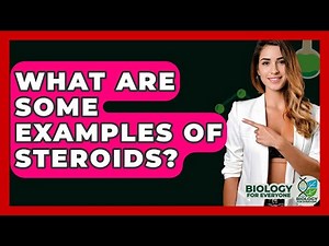 What Are Some Examples Of Steroids? - Biology For Everyone