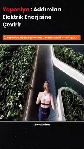 Yaponiya Addımları Elektrik Enerjisinə Çevirir