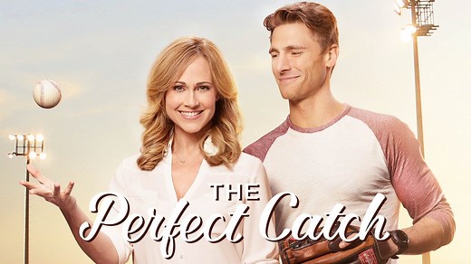 The Perfect Catch - Hallmark Channel Movie - Where To Watch