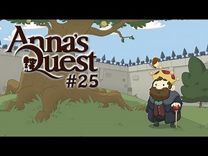 Let's Play Anna's Quest #25 - Am königlichen Hof