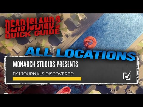 [Quick Guide] Dead Island 2 - MONARCH STUDIOS PRESENTS - ALL Journals! - ALL Locations!