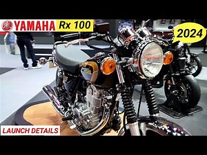 Yamaha RX 100 New 2024 Model || Launch details in india || Price || Features || RX 100