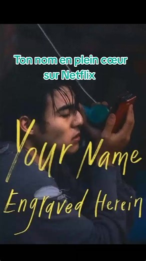 Ton nom en plein cœur : un film à ne pas manquer sur Netflix