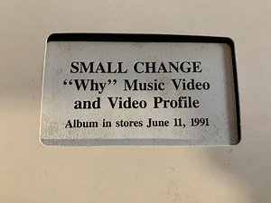 Small Change - "Why":Music Video & Profile