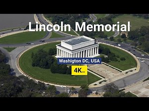 The Lincoln Memorial 4K UHD |Explore the Abraham Lincoln Memorial in Washington DC, USA