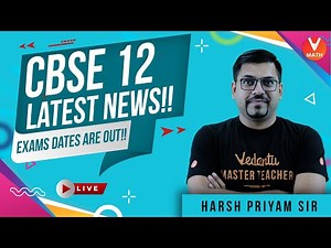 CBSE Board Exams 2022 | Class 12 Term 1 Date Sheet | Vedantu Math | Harsh Priyam Sir