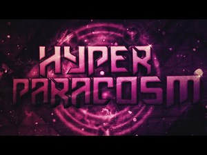 Hyper Paracosm | By: ViRuZ & Sneaky | (Extreme Demon) | Geometry Dash [2.1]