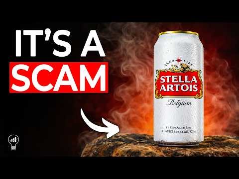 The $1.6 Billion Beer Scam: How Stella Artois Fooled The World