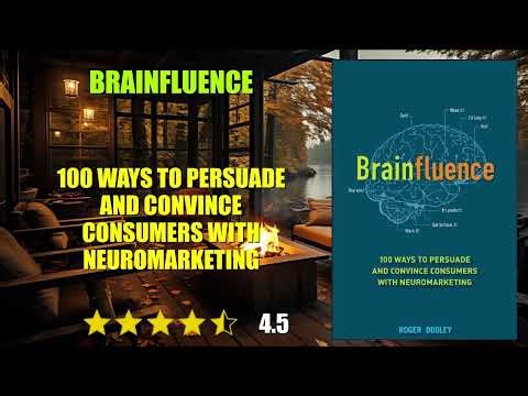 Brainfluence: 100 Ways to Persuade and Convince Consumers with Neuromarketing - Book Summary