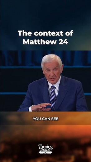 The context of Matthew 24 | The World of the End | Dr. David Jeremiah