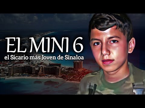 Mini 6 - The Boy Who Became the Youngest Hitman of the Sinaloa Cartel
