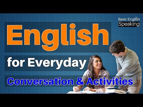 English for Everyday Conversations & Activities - Basic English Speaking Lessons