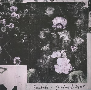 Saudade - Shadows & Light / Sanctuary Dub