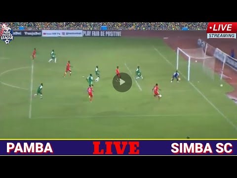🔴LIVE MATCH:PAMBA [0] VS [1] SIMBA SC | LIVE STREAMING LIGI KUU TANZANIA BARA NBC PREMIER LEAGUE