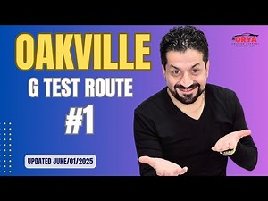 Oakville G Test Route #1 || Updated June 1st/2025