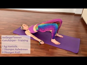 006 Anfänger*innen Ganzkörper-Training mit 1 kg Hanteln - Fullbody Dumbbell Workout for Beginners
