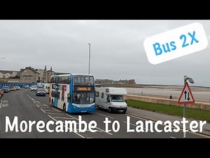 Riding from a Northwest seaside town | Bus 2X Morecambe to Lancaster | October 2025