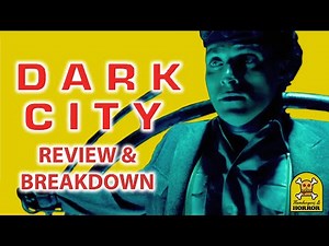 Dark City (1998) Review & Breakdown!