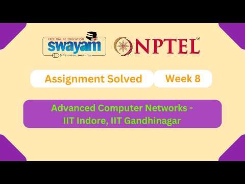 Advanced Computer Networks Week 8 || NPTEL ANSWERS 2026 #nptel #nptel2026 || NPTEL 2026 #myswayam