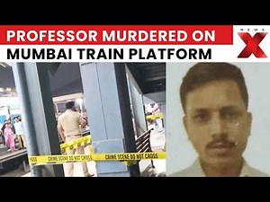 Mumbai Horror: CCTV Reveals Chilling Murder of Professor at Mumbai Railway Station