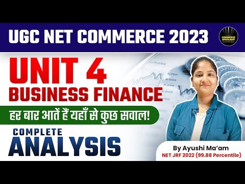 UGC NET 2023 Paper 2 Commerce | Unit-4 Business Finance | Analysis by Ayushi Mam| Commerce Spotlight