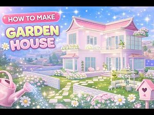 House and Garden Tutorial - Heartopia